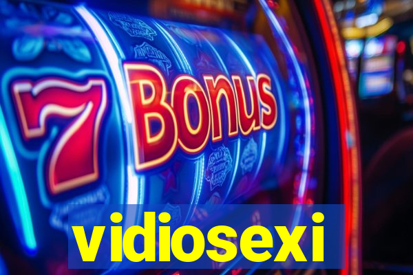 vidiosexi