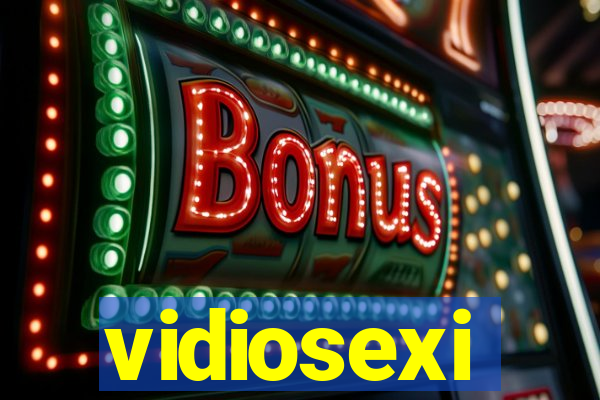 vidiosexi