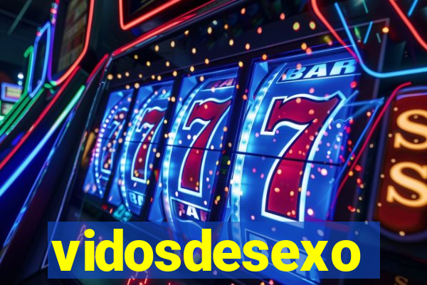 vidosdesexo