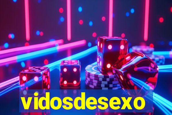 vidosdesexo