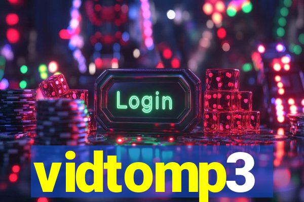 vidtomp3