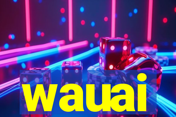 wauai