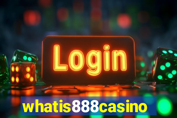 whatis888casino