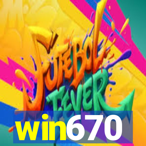 win670