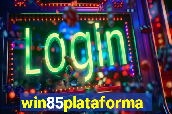 win85plataforma