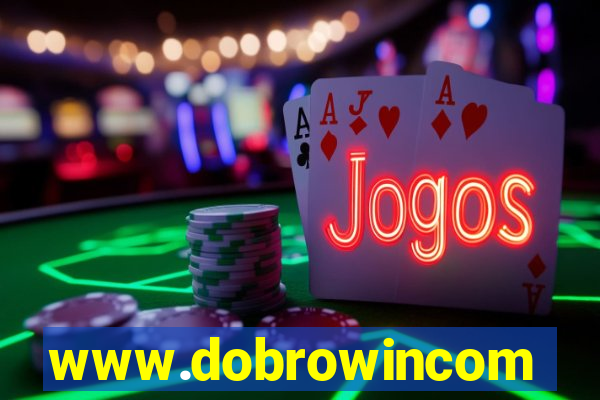 www.dobrowincom