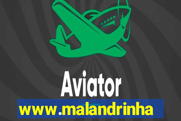 www.malandrinhas