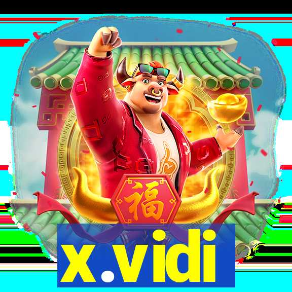 x.vidi