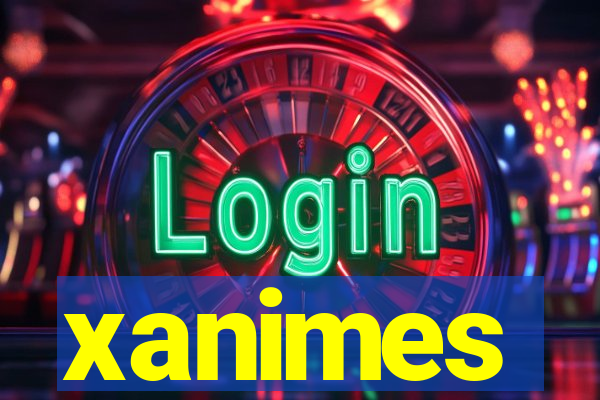 xanimes