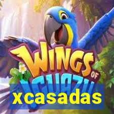 xcasadas