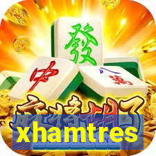 xhamtres