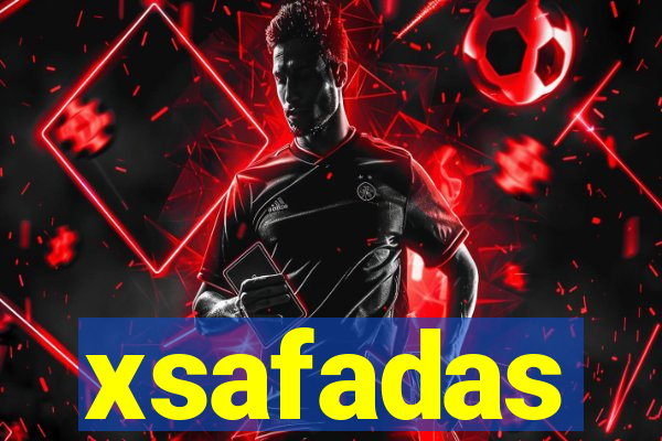 xsafadas