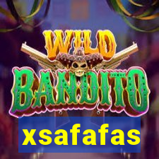 xsafafas