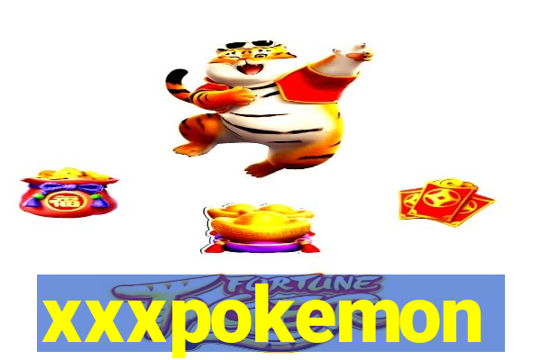 xxxpokemon