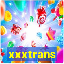 xxxtrans