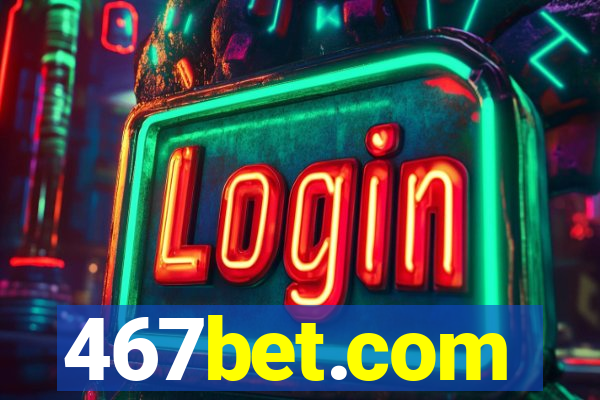 467bet.com