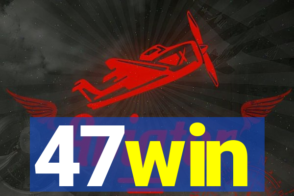 47win