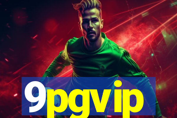 9pgvip