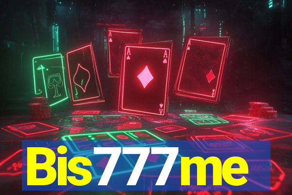 Bis777me