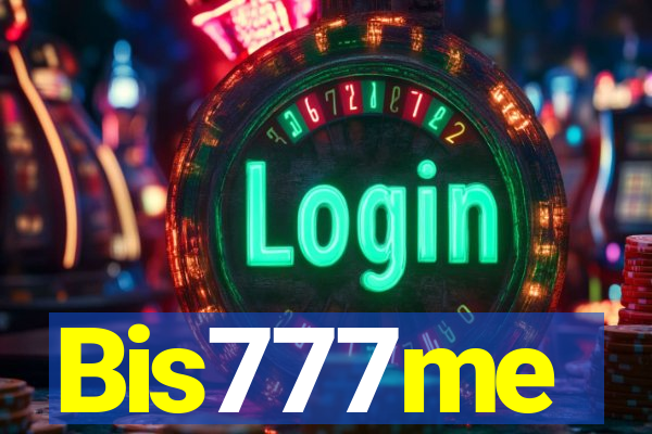 Bis777me