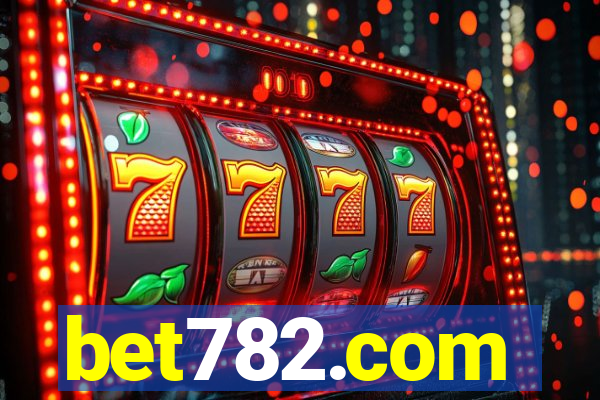 bet782.com