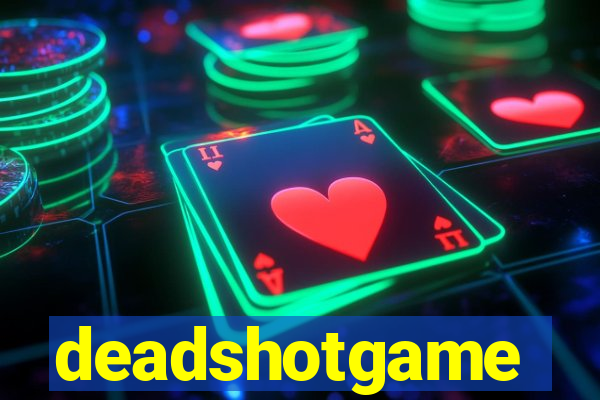 deadshotgame