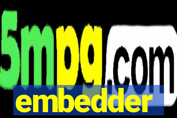 embedder