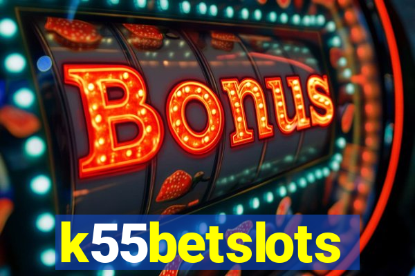 k55betslots