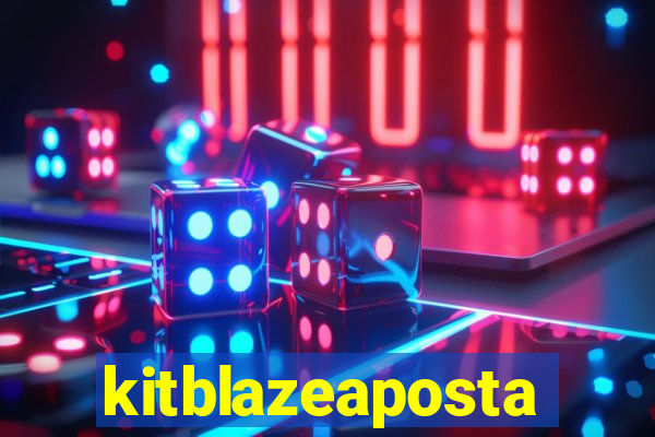 kitblazeaposta