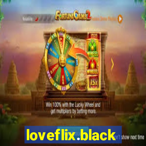 loveflix.black