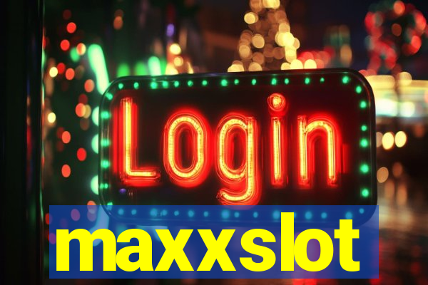 maxxslot