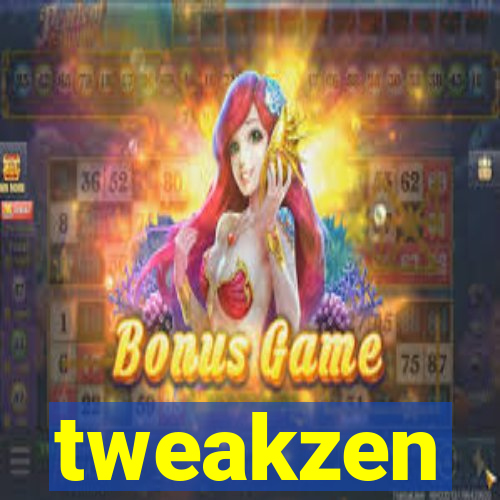 tweakzen